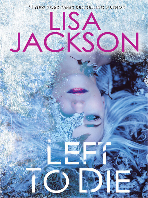 Title details for Left to Die by Lisa Jackson - Wait list